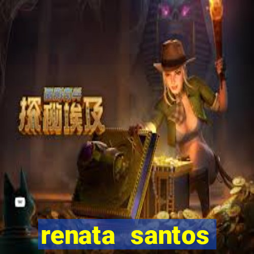 renata santos youtuber nua